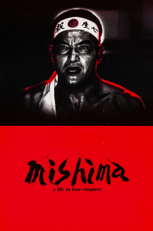 Mishima: A Life in Four Chapters