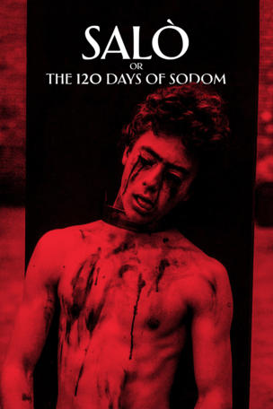 Salò, or the 120 Days of Sodom